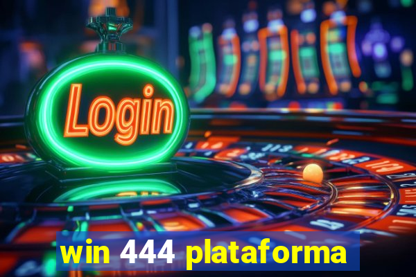 win 444 plataforma